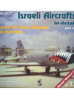 Israeli Aircrafts in detail - Part 1, WWP (second-hand copy)