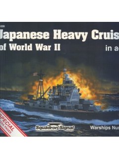 JAPANESE HEAVY CRUISERS OF WORLD WAR II IN ACTION