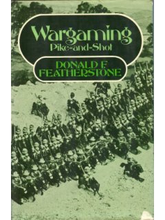 Wargaming: Pike-and-Shot, Donald F. Featherstone