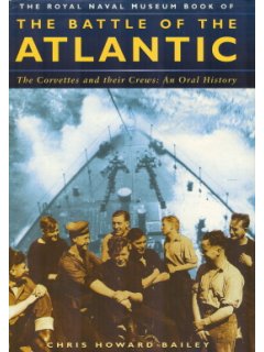 THE ROYAL NAVAL MUSEUM BOOK OF THE BATTLE OF THE ATLANTIC