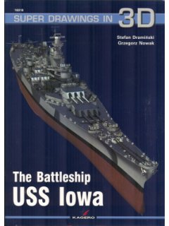 The Battleship USS Iowa, Super Drawings in 3D, Kagero Publications