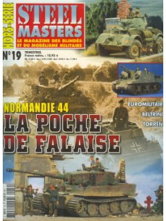 HORS-SERIE STEEL MASTERS No 19: NORMANDIE 44 - LA POCHE DE FALAISE