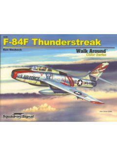 F-84F Thunderstreak Walk Around