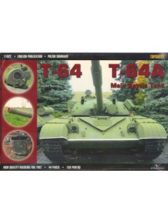 T-64 / T-64A Main Battle Tank, Topshots no 22, Kagero Publications