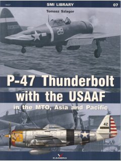 P-47 Thunderbolt with the USAAF (MTO, Asia & Pacific), SMI Library no 7, Kagero