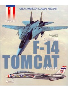 Grumman F-14 Tomcat in Combat 1972-2006, Great American Combat Aircraft No 1, Histoire & Collections