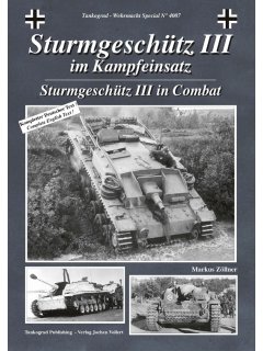 Sturmgeschütz III in Combat, Wehrmacht Special No 4007, Tankograd Publishing