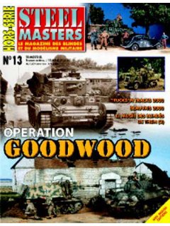 Hors-Serie Steel Masters No 13: Operation Goodwood