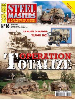 Hors-Serie Steel Masters No 16: Operation Totalize