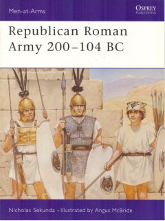 Republican Roman Army 200-104 BC, Men at Arms 291, Osprey 