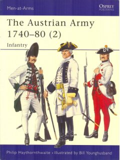 The Austrian Army 1740-80 (2): Infantry, Men at Arms 276, Osprey 