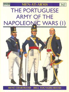 The Portuguese Army of the Napoleonic Wars (1), Men at Arms 343, Osprey