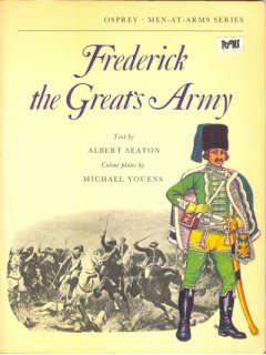 Frederick the Great's Army, Men at Arms, Osprey Publishing