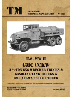 U.S. WW II GMC Wrecker Trucks / Gasoline Tank Trucks / AFKWX-353 COE Truck, Tankograd