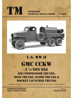 U.S. WW II GMC Air Compressor Trucks / Mess Trucks / Radio Trucks / Rocket Launcher Trucks, Tankograd