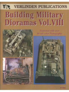 Building Military Dioramas Vol. VIII, Francois Verlinden, Verlinden Publications