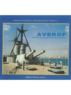 Averof - The Ship that Changed the Course of History, Richard Arnold-Baker & George Cremos