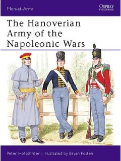 The Hanoverian Army of the Napoleonic Wars, Men at Arms 206, Osprey 