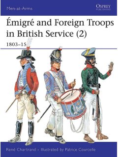 Emigre and Foreign Troops in British Service (2): 1803-1815, Men at Arms No 335, Osprey 