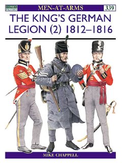 The King's German Legion (2) 1812–16, Men at Arms 339, Osprey