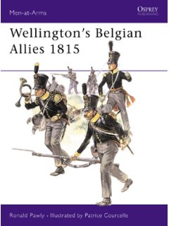 Wellington's Belgian Allies 1815, Men at Arms 355, Osprey