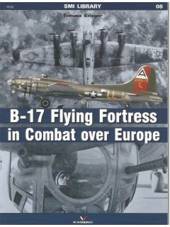B-17 Flying Fortress in Combat over Europe, SMI Library, Kagero