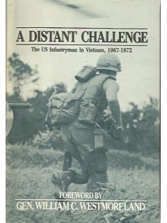A Distant Challenge: The US Infantryman in Vietnam 1967-1972