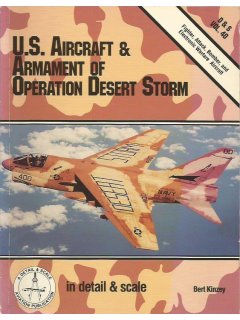 U.S. Aircraft & Armament of Operation Desert Storm, In Detail & Scale Vol. 40
