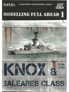 Modelling Full Ahead 1: Knox & Baleares Class, AK Interactive