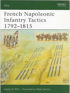 French Napoleonic Infantry Tactics 1792-1815, Elite No 159, Osprey