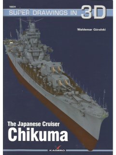 The Japanese Cruiser Chikuma, Super Drawings in 3D No 34, Kagero