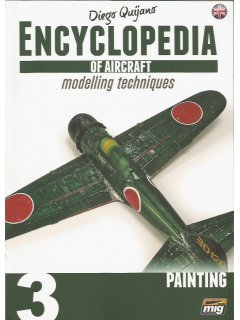 Encyclopedia of Aircraft Modelling Techniques Vol 3: Painting, Ammo of Mig Jimenez