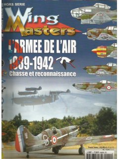Wing Masters Hors Serie No 01: L'Armee de l'Air 1939-1942