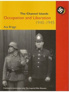 The Channel Islands: Occupation and Liberation