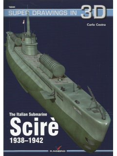 The Italian Submarine Scire, Super Drawings in 3D No 44, Kagero