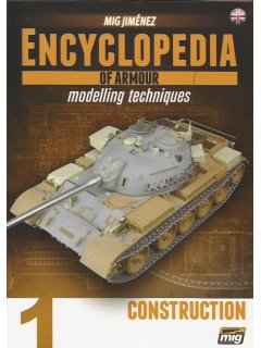 Encyclopedia of Armour Modelling Techniques Vol 1: Construction, Ammo of Mig Jimenez