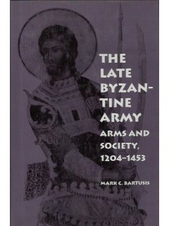 The Late Byzantine Army