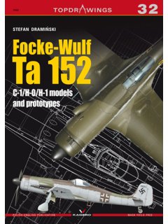 Focke-Wulf Ta 152 C-1/H-0/H-1 Models and Prototypes, TopDrawings 32, Kagero