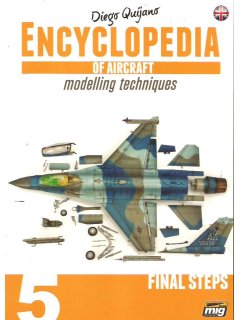 Encyclopedia of Aircraft Modelling Techniques Vol 5: Final Steps, Ammo of Mig Jimenez