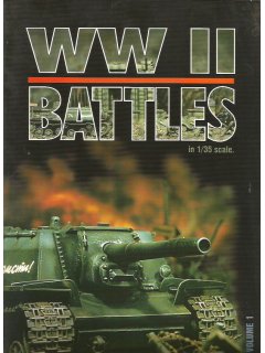 WW II Battles in 1/35 Scale, Θ. Καλαμάτας & Θ. Κελεσίδης