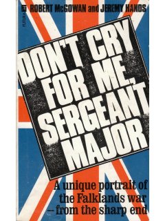 Don't Cry For Me, Sergeant Major