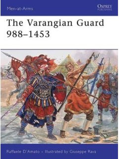 The Varangian Guard 988–1453, Men at Arms 459