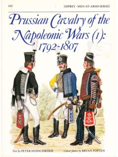 Prussian Cavalry of the Napoleonic Wars (1): 1792–1807, Men at Arms 162, Osprey