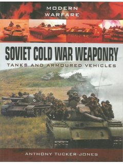 Soviet Cold War Weaponry: Tanks and Armoured Vehicles 
