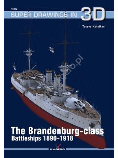 The Brandenburg - class Battleships 1890-1918, Super Drawings in 3D No 72, Kagero