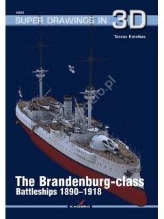 The Brandenburg - class Battleships 1890-1918, Super Drawings in 3D No 72, Kagero