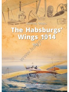 The Habsburgs’ Wings 1914 - Vol. 1, Kagero