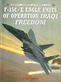 F-15C/E Eagle Units of Operation IRAQI FREEDOM, Combat Aircraft no 47, Osprey 