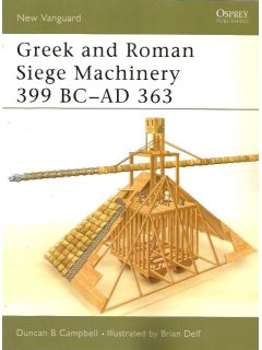 Greek and Roman Siege Machinery 399 BC–AD 363, New Vanguard 78, Osprey