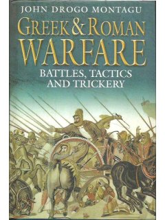 Greek & Roman Warfare, John Drogo Montagu